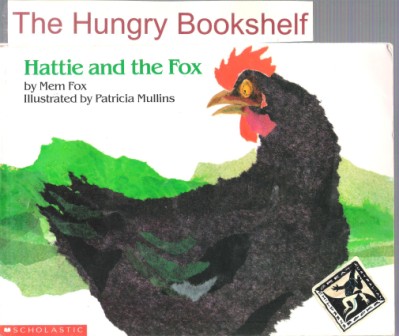 FOX, Mem : Hattie and the Fox Illustrated Patricia Mullins SC